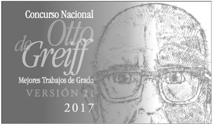 Concurso Nacional Otto de Greiff «Mejores trabajos de grado»