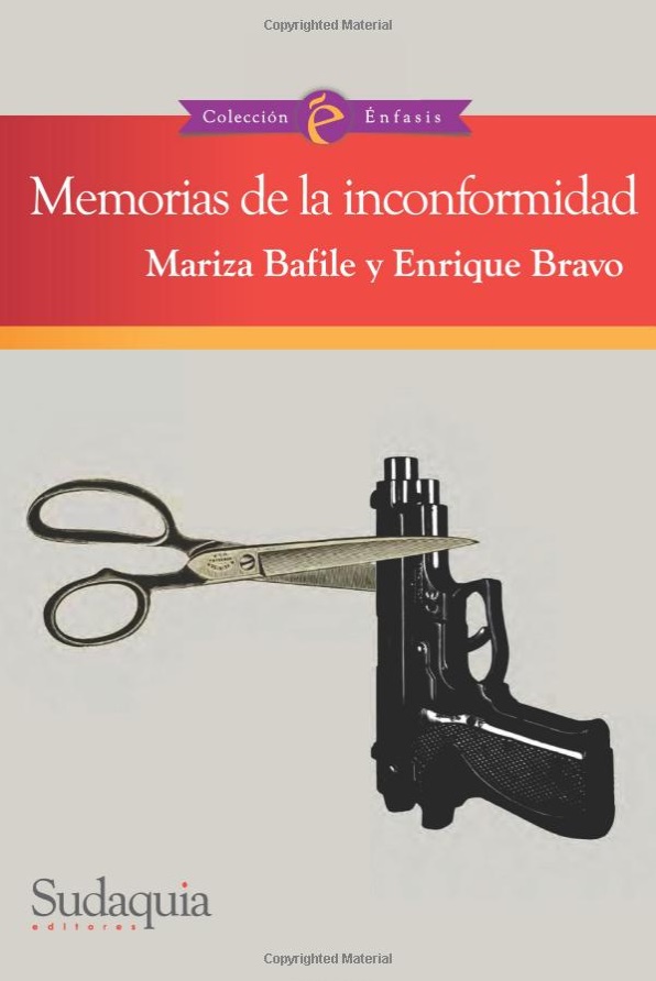 “Memorias de la inconformidad”, un libro de Mariza Bafile y Enrique Bravo