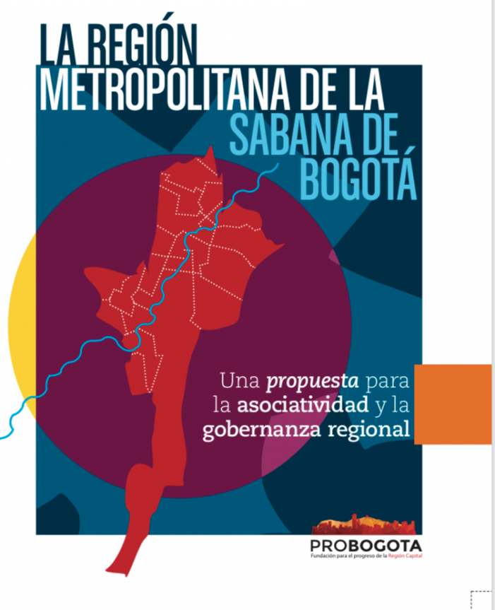 Probogotá presentó su propuesta: “La región metropolitana de la Sabana de Bogotá”