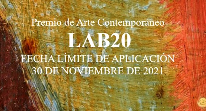 Convocatoria Premio de Arte Contemporáneo LAB20 Convocatoria Premio de Arte Contemporáneo LAB20