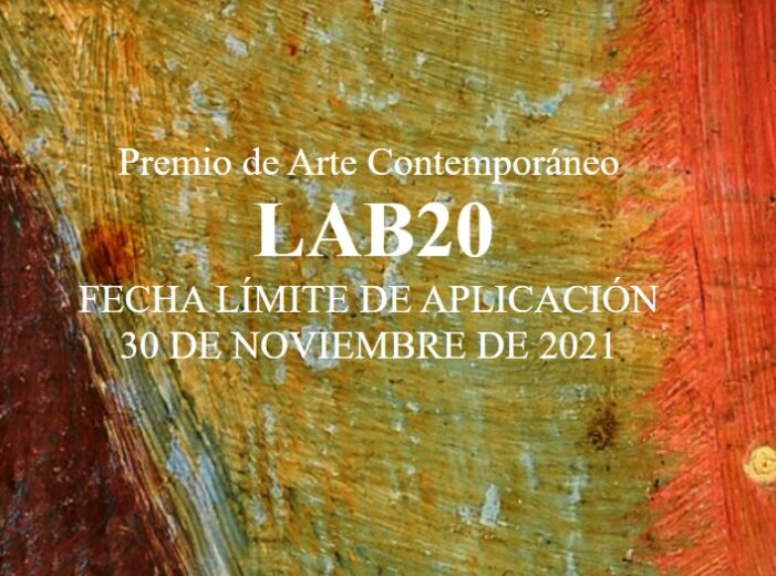 Convocatoria Premio de Arte Contemporáneo LAB20