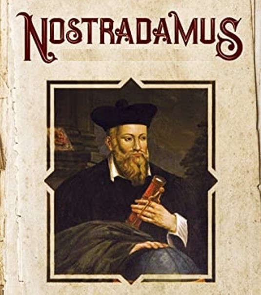 Algunas predicciones de Nostradamus que se han cumplido y las que podrían hacerlo en 2023