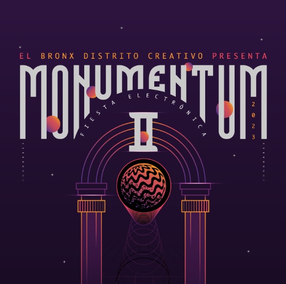 El Bronx Distrito Creativo presenta “Monumentum II, la fiesta electrónica” más grande de la ciudad